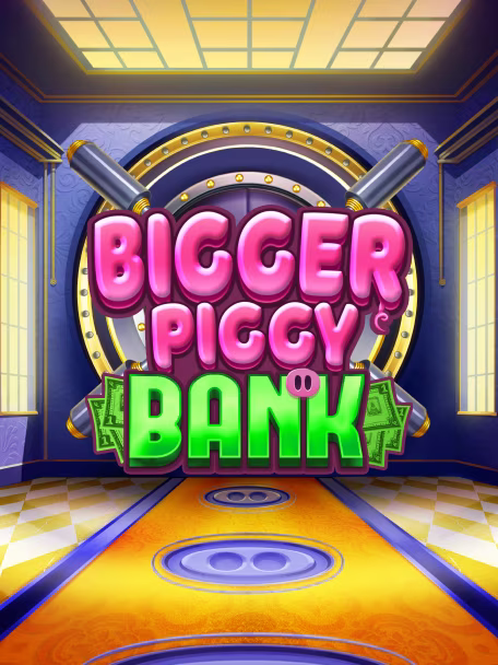 Bigger Piggy Bank