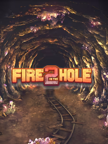 Fire in the Hole 2