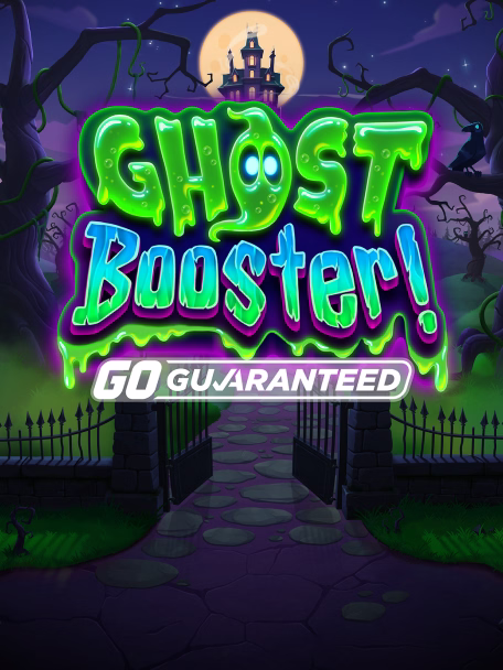 Ghost Booster! GO Guaranteed