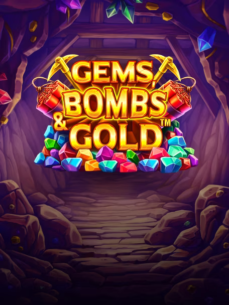 Gems, Bombs and Gold