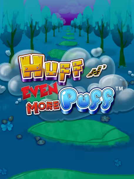 Huff N Even More Puff