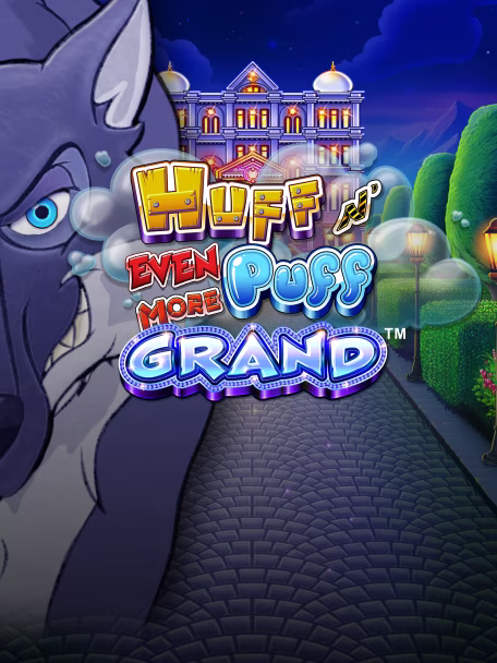Huff N Even More Puff Grand