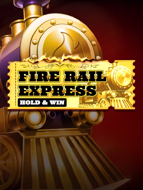 Fire Rail Express Hold and Win