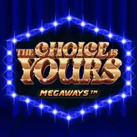 The Choice is Yours Megaways