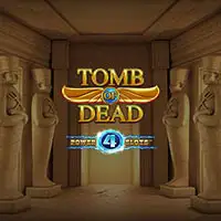 Tomb of Dead Power 4 Slots