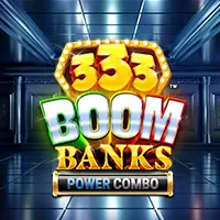 333 Boom Banks POWER COMBO