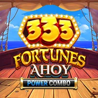 333 Fortunes Ahoy POWER COMBO