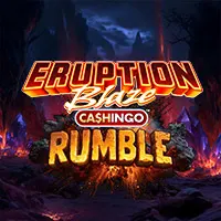 Eruption Blaze CASHINGO Rumble