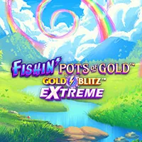 Fishin Pots of Gold Gold Blitz EXTREME