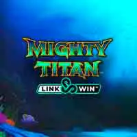 Mighty Titan Link &amp; Win