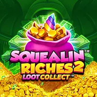 Squealin Riches 2