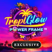 Tropiglow Power Frame