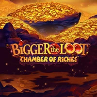 Bigger the Loot Chambers of Riches