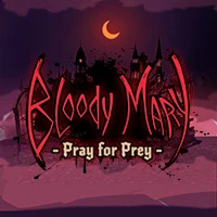 Bloody Mary Pray for Prey