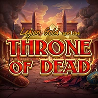 Legion Gold and the Throne of Dead