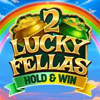 2 Lucky Fellas: Hold & Win