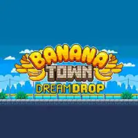 Banana Town Dream Drop