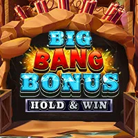 Big Bang Bonus: Hold and Win