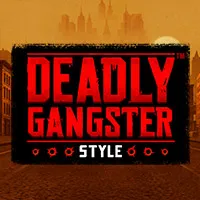 Deadly Gangster Style