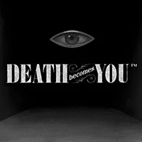 Death Becomes  You