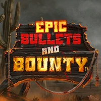Epic Bullets and Bounty